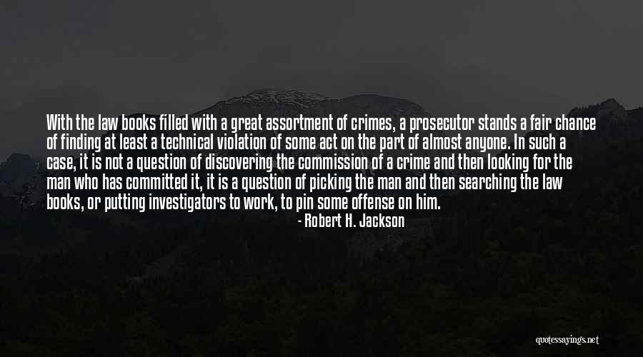 Great Pin Up Quotes By Robert H. Jackson