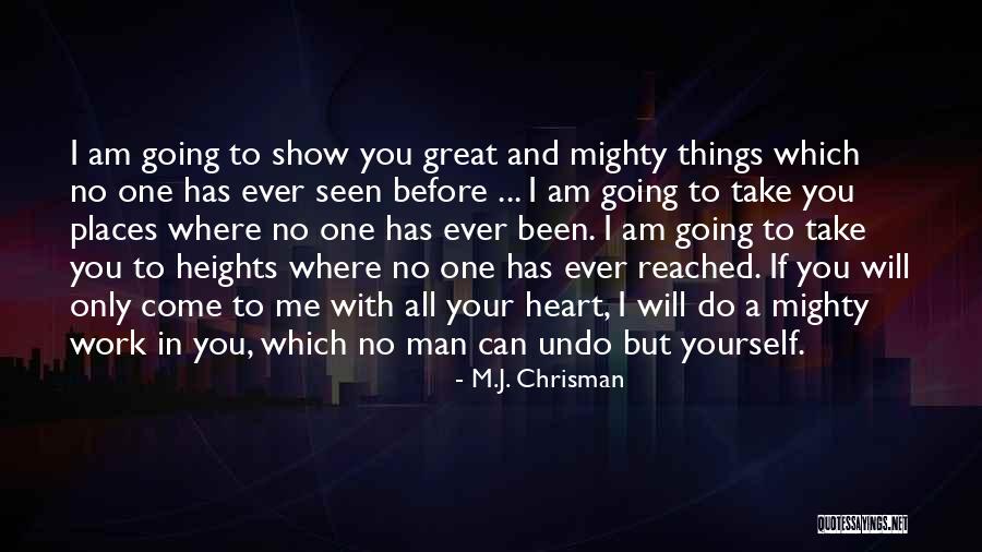 Great Places Quotes By M.J. Chrisman Great Places Quotes By M.J. Chrisman