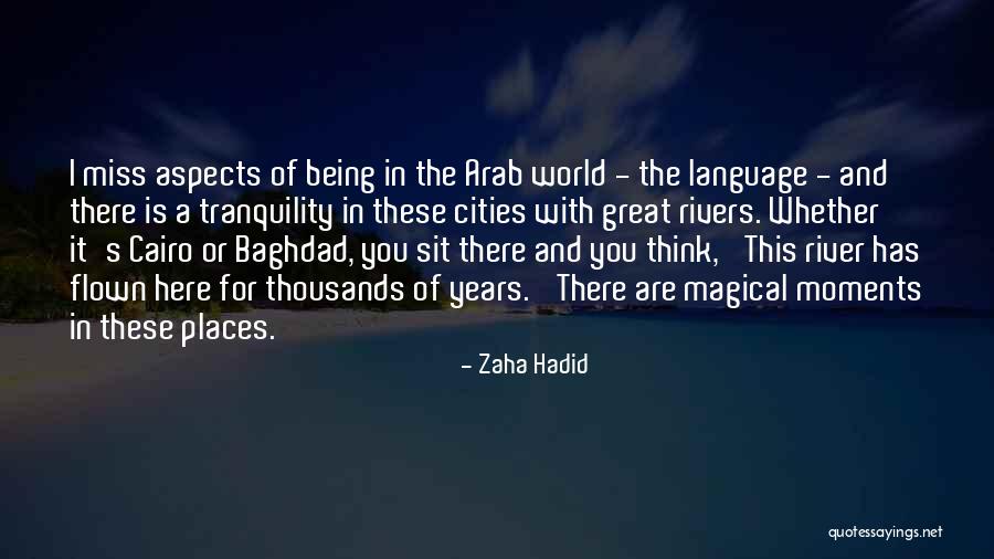 Great Places Quotes By Zaha Hadid Great Places Quotes By Zaha Hadid