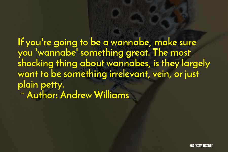 Great Plain Quotes By Andrew Williams