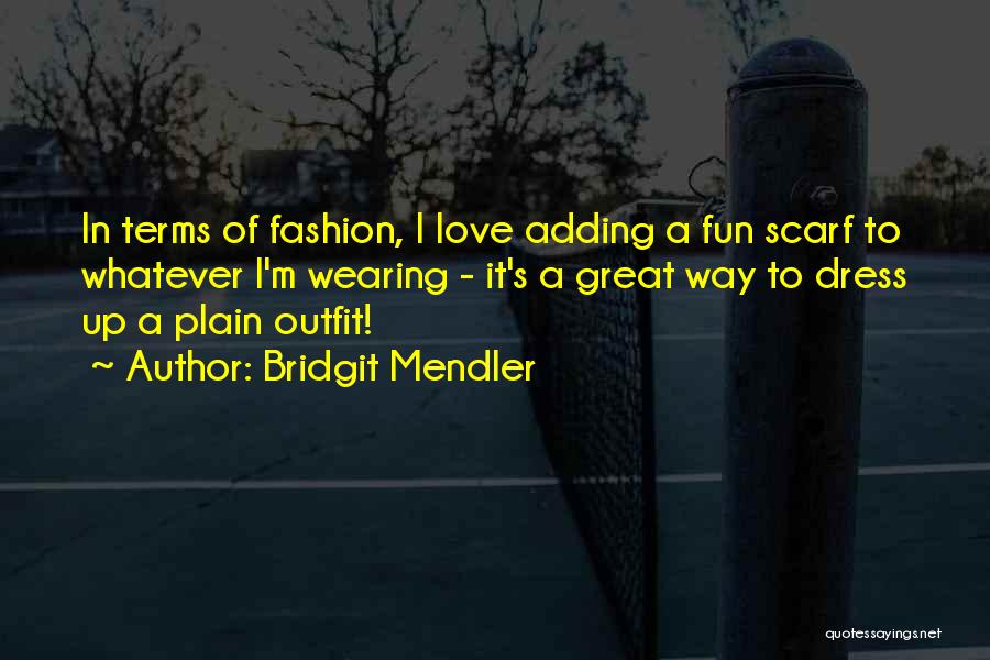 Great Plain Quotes By Bridgit Mendler