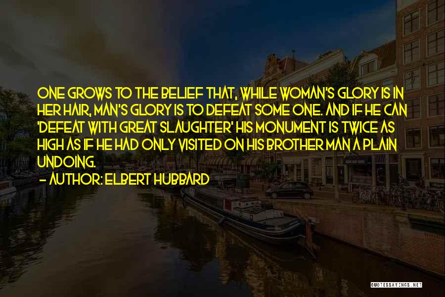 Great Plain Quotes By Elbert Hubbard