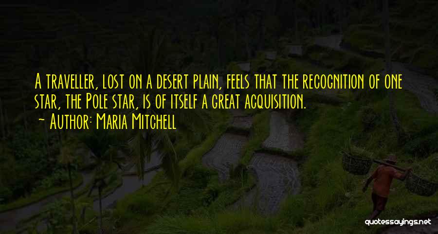 Great Plain Quotes By Maria Mitchell