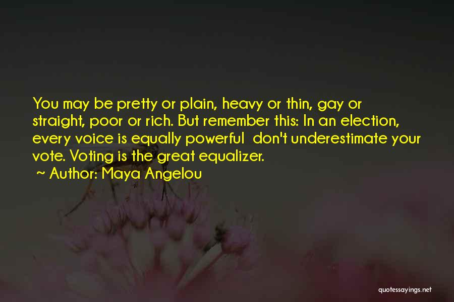Great Plain Quotes By Maya Angelou