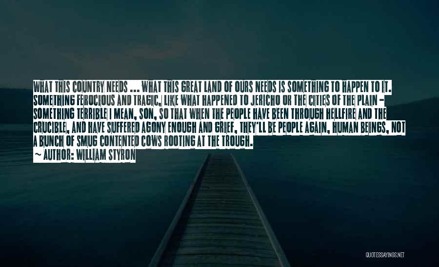 Great Plain Quotes By William Styron