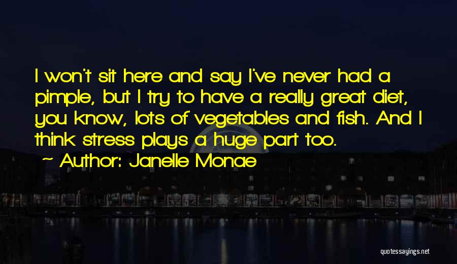 Great Plays Quotes By Janelle Monae