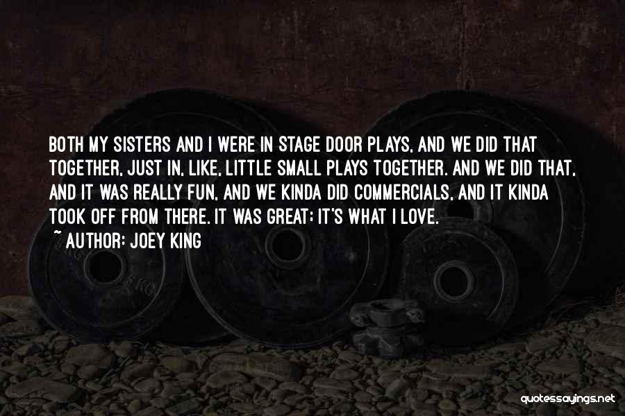 Great Plays Quotes By Joey King