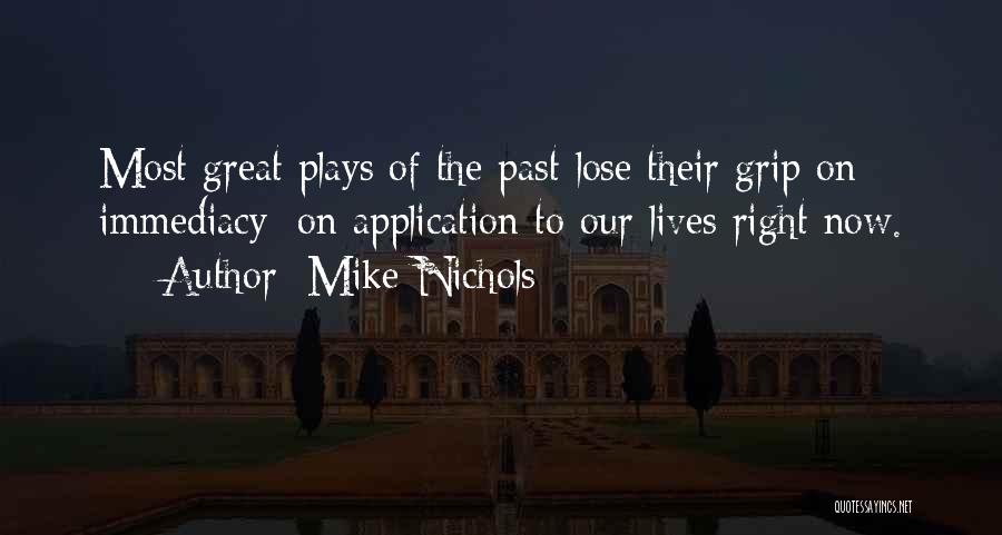 Great Plays Quotes By Mike Nichols