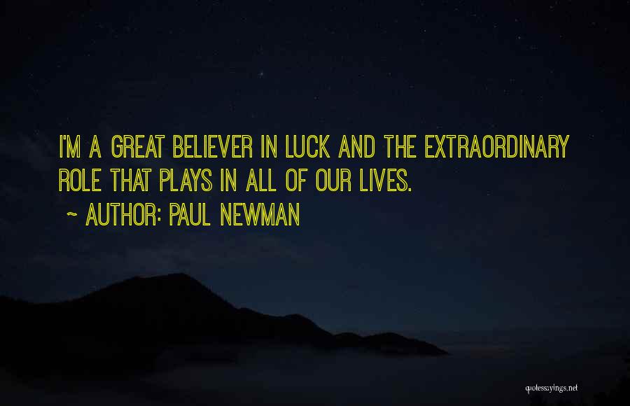 Great Plays Quotes By Paul Newman