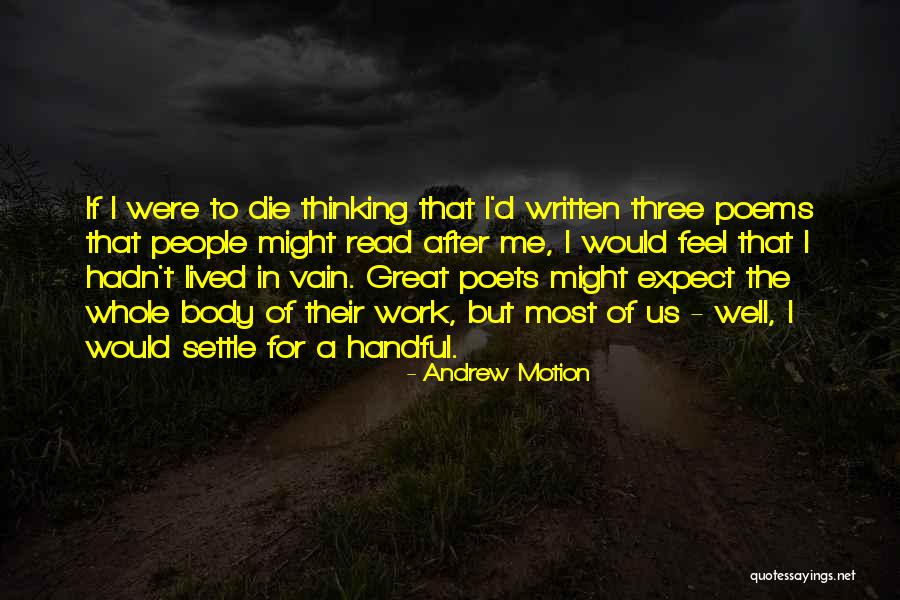 Great Poems Quotes By Andrew Motion Great Poems Quotes By Andrew Motion