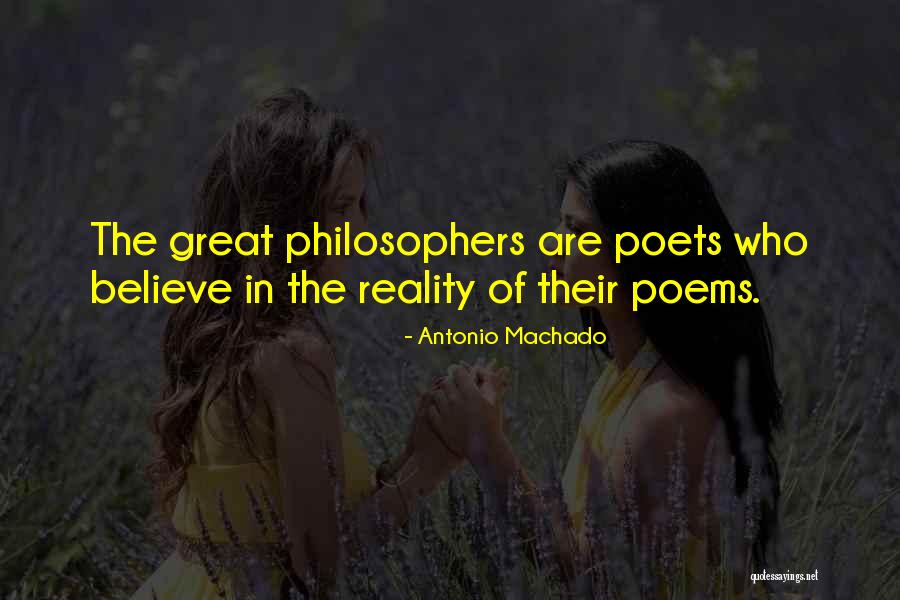 Great Poems Quotes By Antonio Machado Great Poems Quotes By Antonio Machado