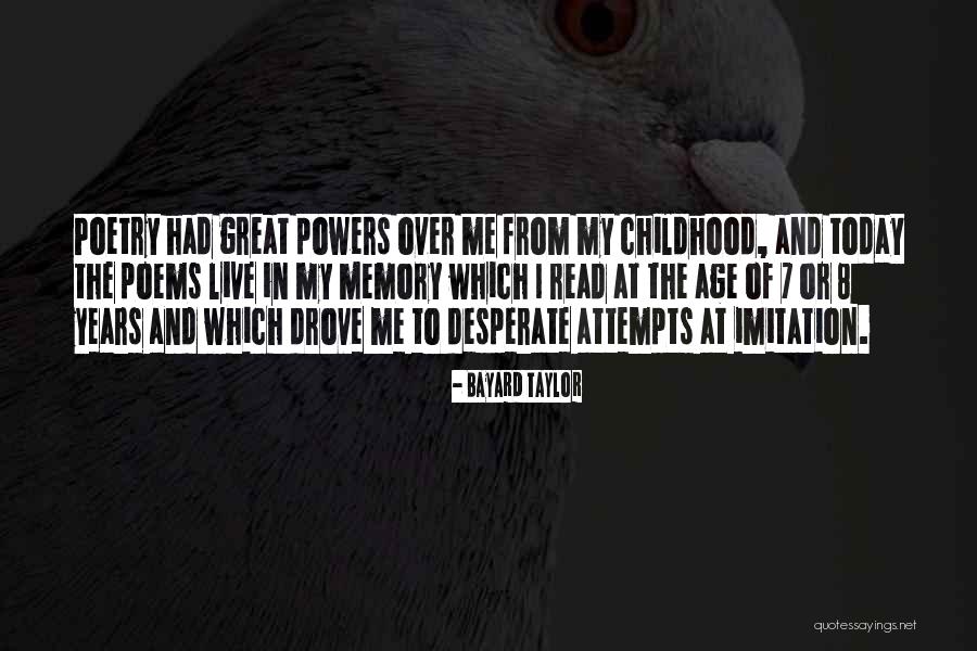 Great Poems Quotes By Bayard Taylor Great Poems Quotes By Bayard Taylor