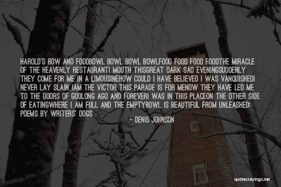 Great Poems Quotes By Denis Johnson Great Poems Quotes By Denis Johnson