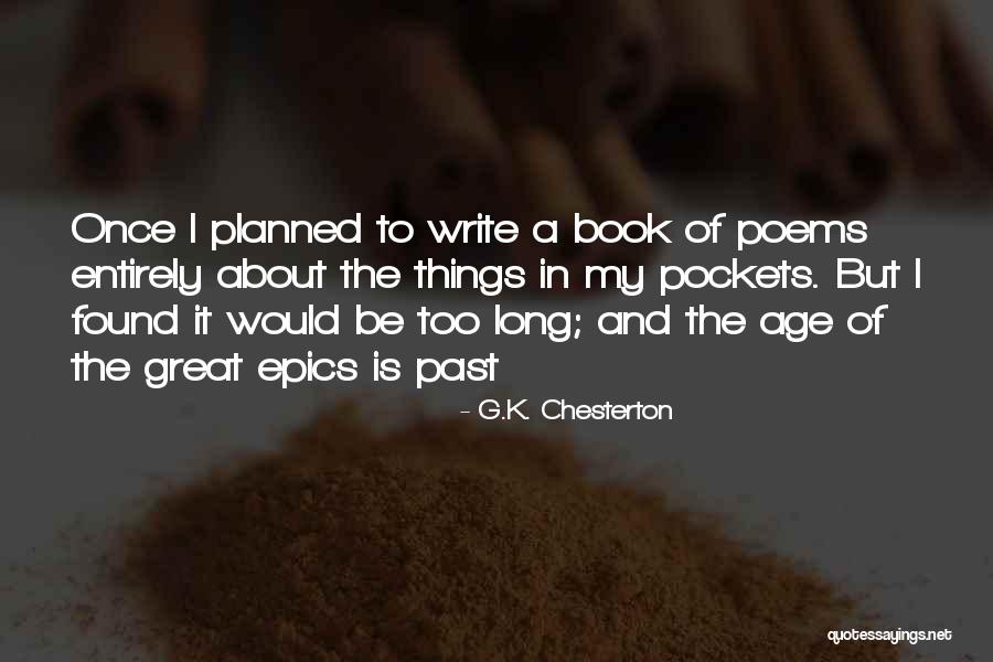 Great Poems Quotes By G.K. Chesterton Great Poems Quotes By G.K. Chesterton