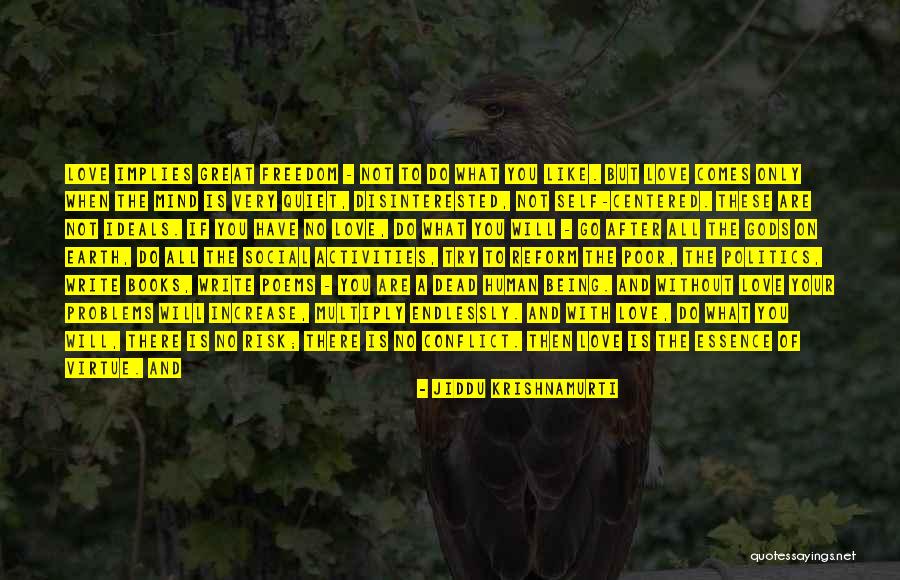 Great Poems Quotes By Jiddu Krishnamurti Great Poems Quotes By Jiddu Krishnamurti
