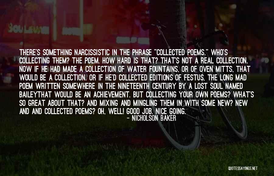 Great Poems Quotes By Nicholson Baker Great Poems Quotes By Nicholson Baker
