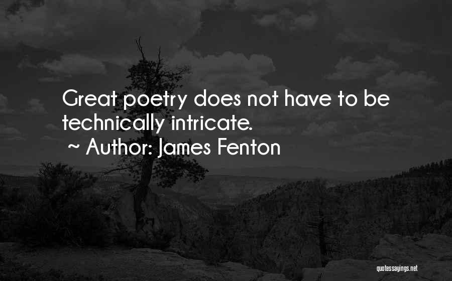 Great Poetry Quotes By James Fenton