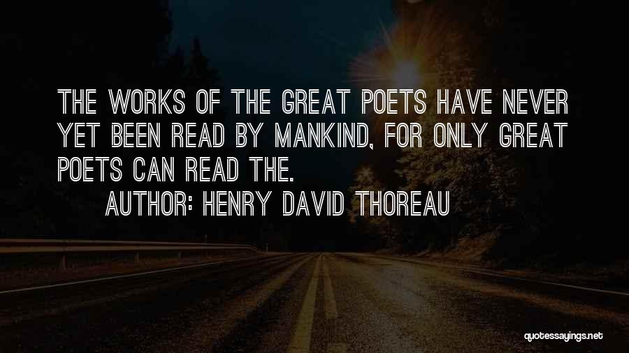 Great Poets Quotes By Henry David Thoreau