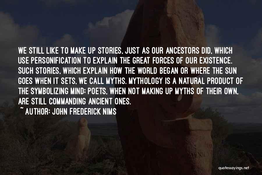 Great Poets Quotes By John Frederick Nims