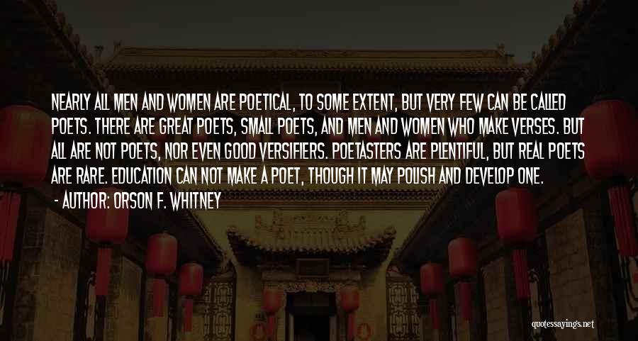 Great Poets Quotes By Orson F. Whitney