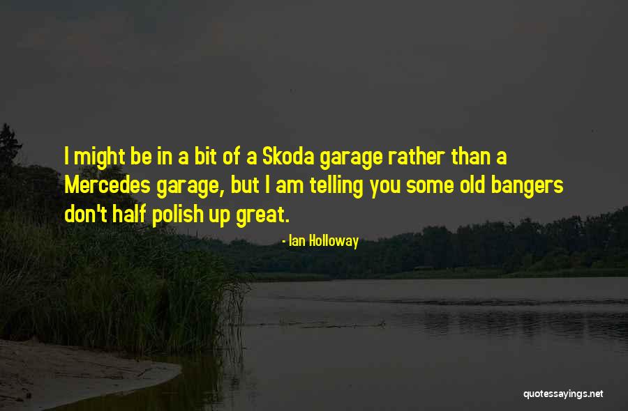 Great Polish Quotes By Ian Holloway Great Polish Quotes By Ian Holloway