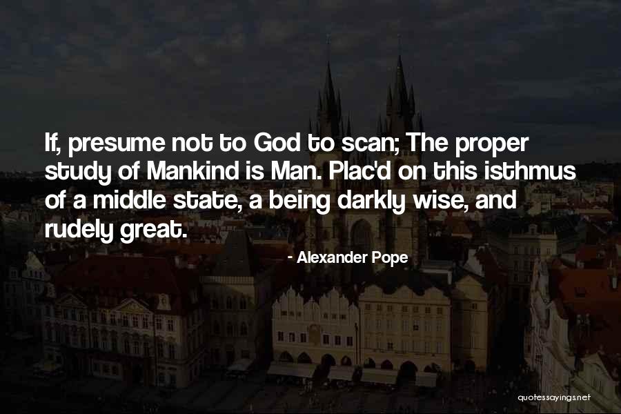 Great Pope Quotes By Alexander Pope