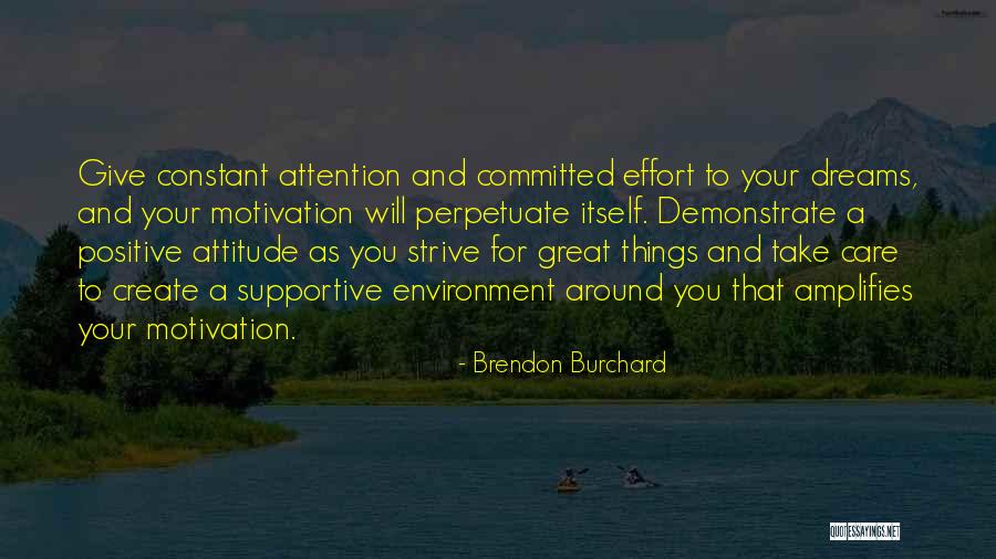Great Positive Attitude Quotes By Brendon Burchard Great Positive Attitude Quotes By Brendon Burchard