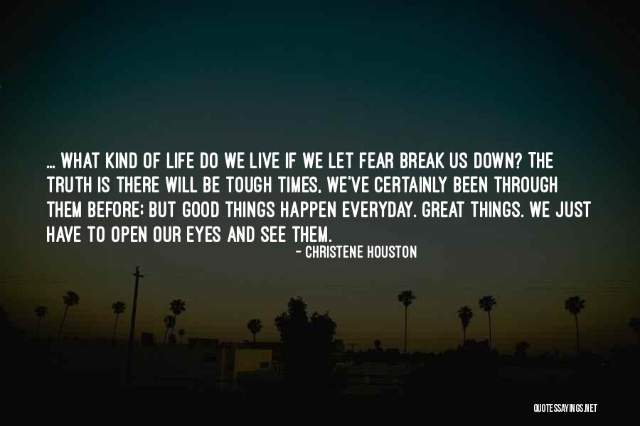 Great Positive Attitude Quotes By Christene Houston Great Positive Attitude Quotes By Christene Houston