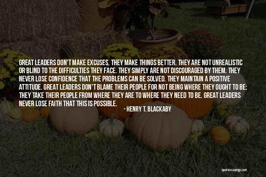 Great Positive Attitude Quotes By Henry T. Blackaby Great Positive Attitude Quotes By Henry T. Blackaby