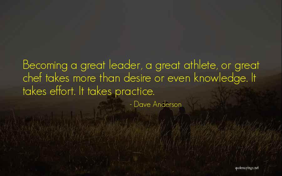 Great Practice Quotes By Dave Anderson Great Practice Quotes By Dave Anderson