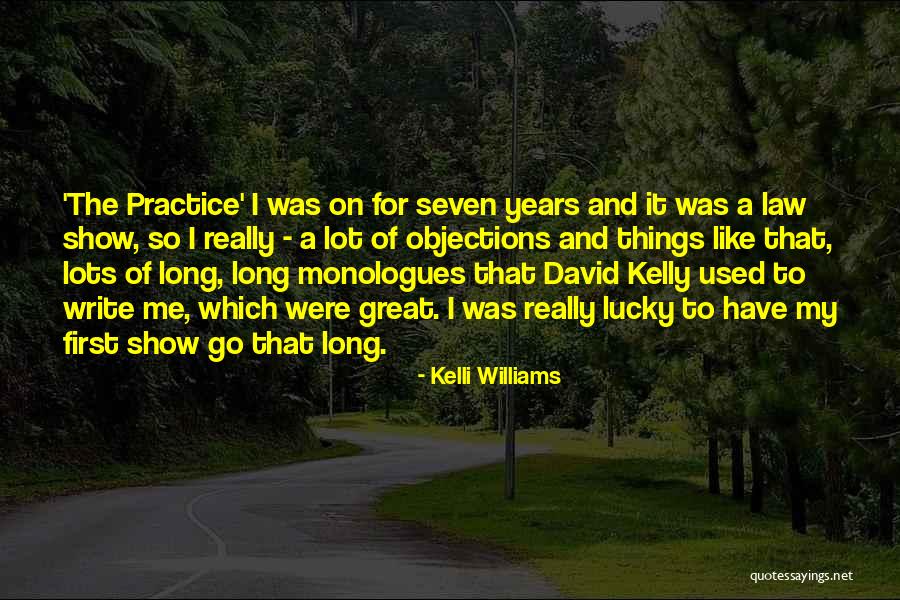 Great Practice Quotes By Kelli Williams Great Practice Quotes By Kelli Williams