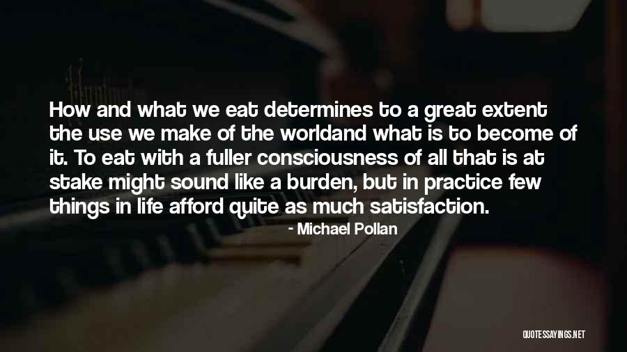 Great Practice Quotes By Michael Pollan Great Practice Quotes By Michael Pollan