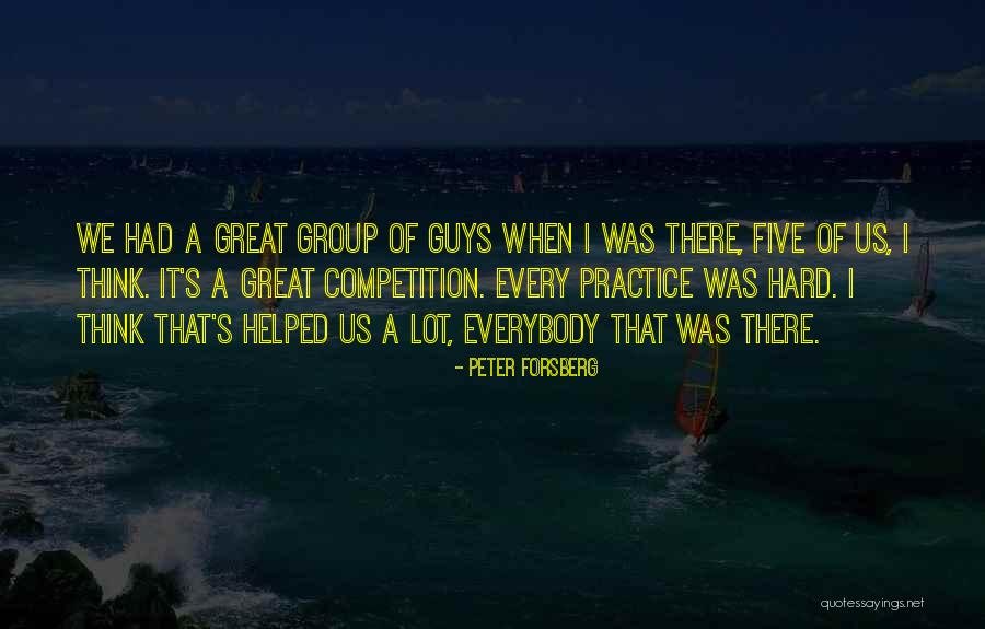 Great Practice Quotes By Peter Forsberg Great Practice Quotes By Peter Forsberg