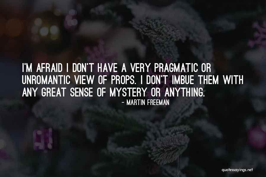 Great Pragmatic Quotes By Martin Freeman Great Pragmatic Quotes By Martin Freeman
