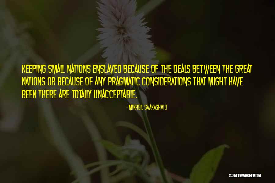 Great Pragmatic Quotes By Mikheil Saakashvili Great Pragmatic Quotes By Mikheil Saakashvili