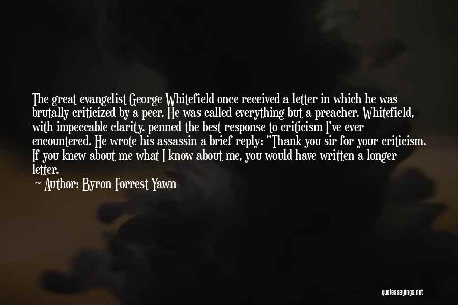 Great Preacher Quotes By Byron Forrest Yawn