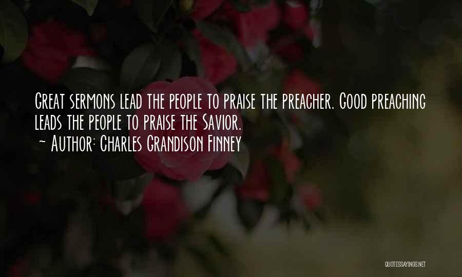 Great Preacher Quotes By Charles Grandison Finney