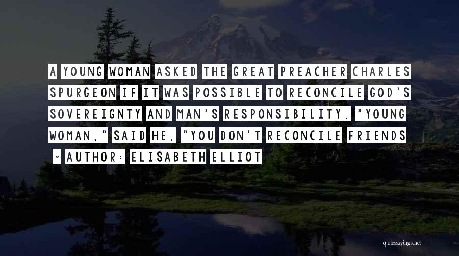 Great Preacher Quotes By Elisabeth Elliot