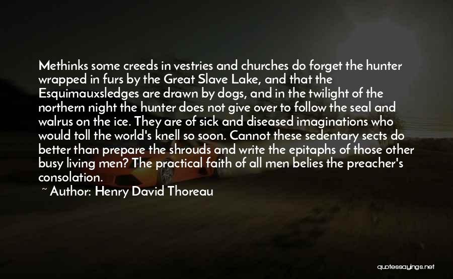 Great Preacher Quotes By Henry David Thoreau