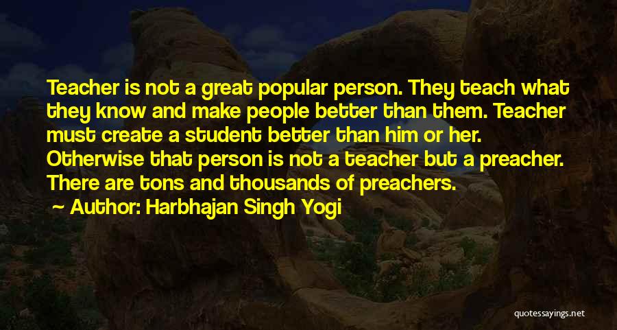 Great Preachers Quotes By Harbhajan Singh Yogi