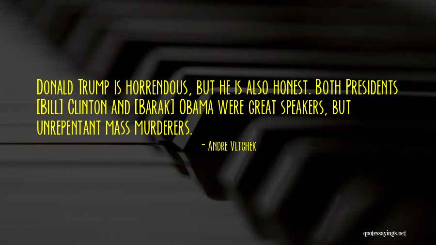 Great Presidents Quotes By Andre Vltchek