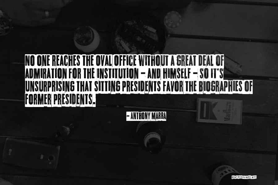 Great Presidents Quotes By Anthony Marra