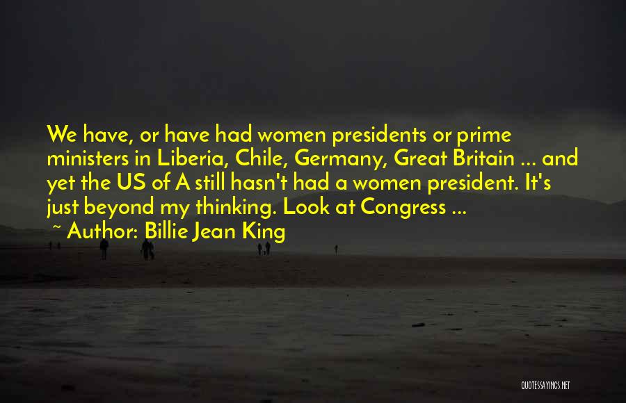 Great Presidents Quotes By Billie Jean King