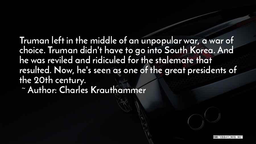 Great Presidents Quotes By Charles Krauthammer