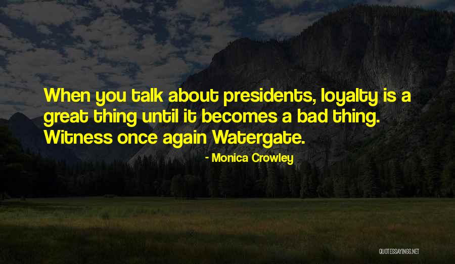 Great Presidents Quotes By Monica Crowley