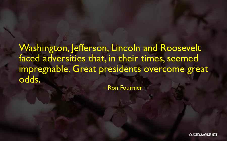 Great Presidents Quotes By Ron Fournier