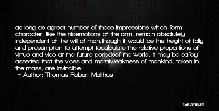 Great Presumption Quotes By Thomas Robert Malthus