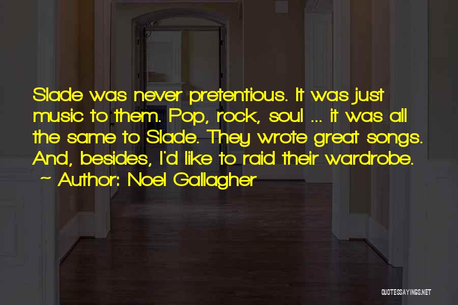 Great Pretentious Quotes By Noel Gallagher