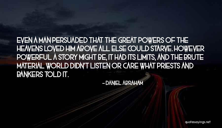 Great Priests Quotes By Daniel Abraham Great Priests Quotes By Daniel Abraham