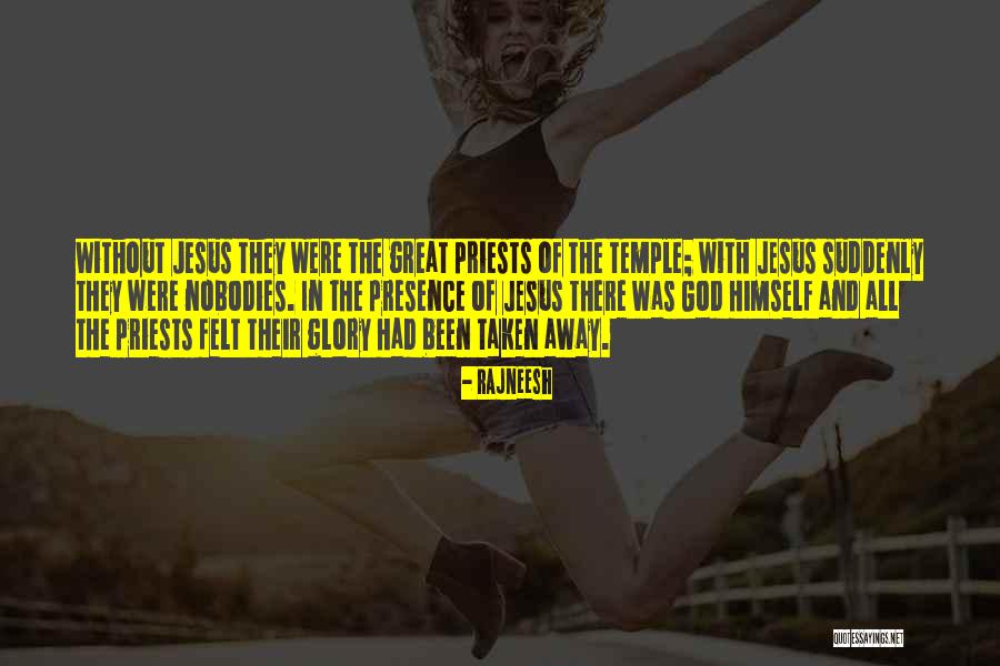 Great Priests Quotes By Rajneesh Great Priests Quotes By Rajneesh